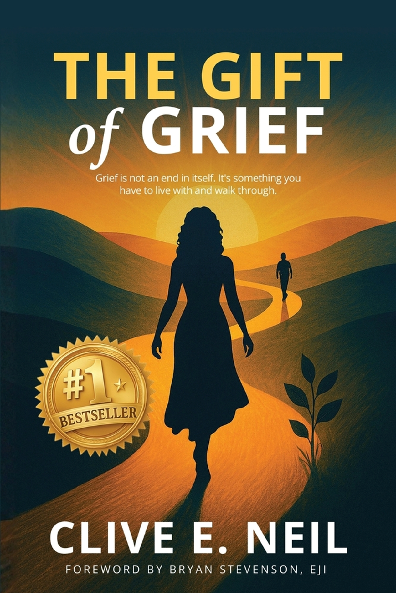 The Gift of Grief by Clive E. Neil