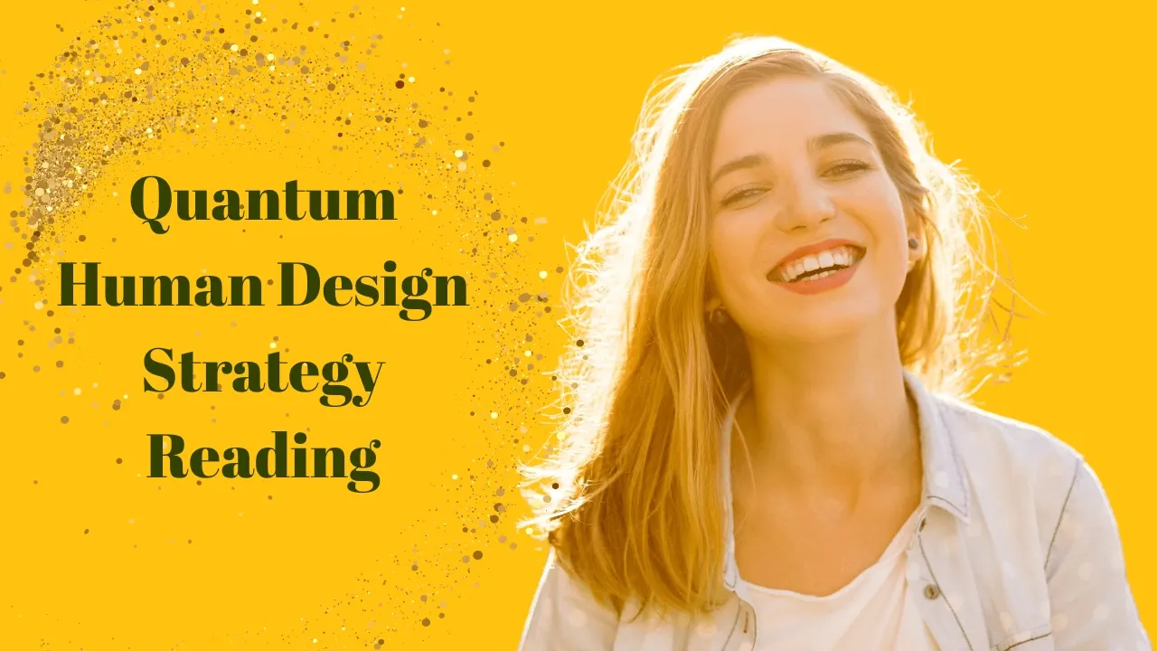 Quantum Human Design Strategy reading - woman looking happy and sunny