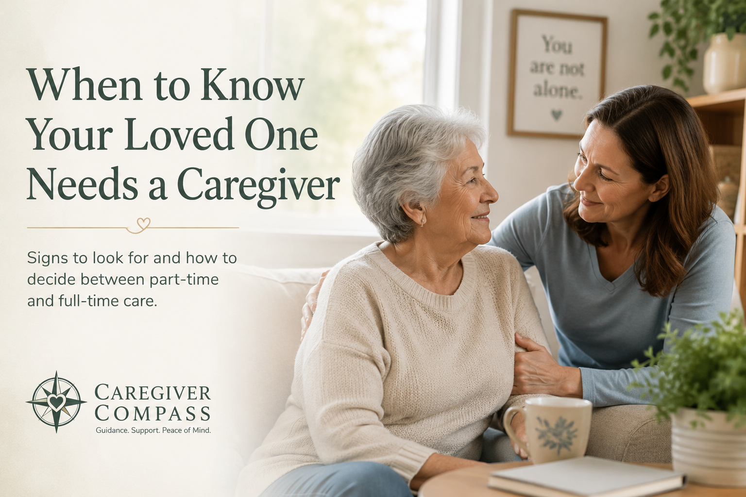 When to Know Your Loved One Needs a Caregiver