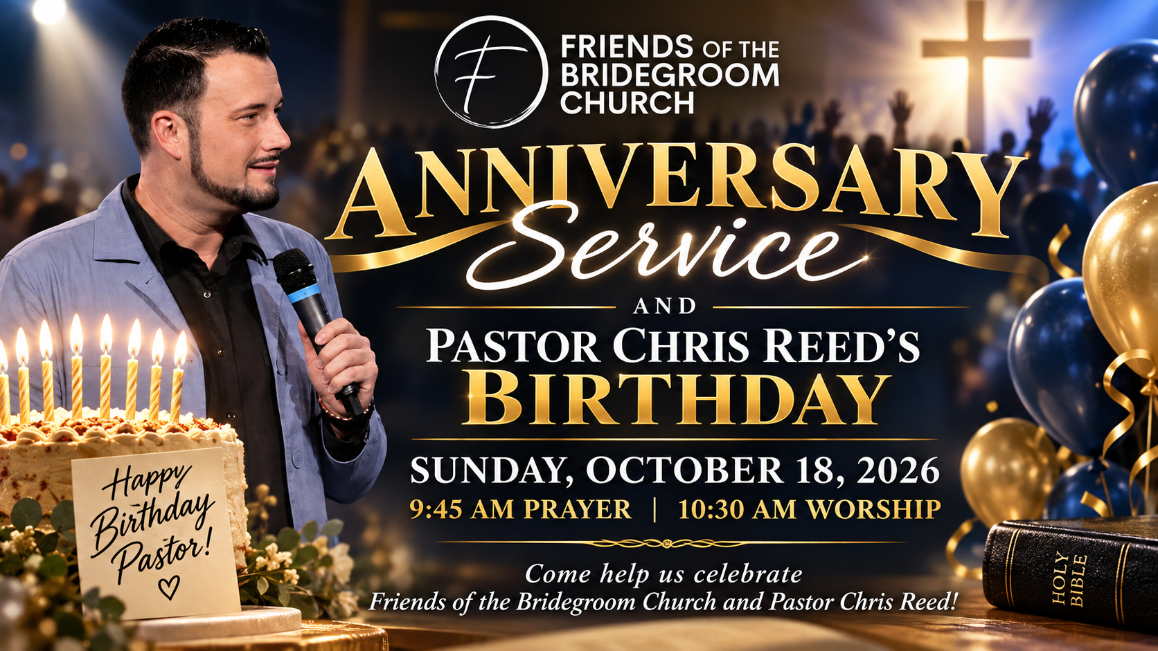 Anniversary Service & Pastor Chris Reed's Birthday