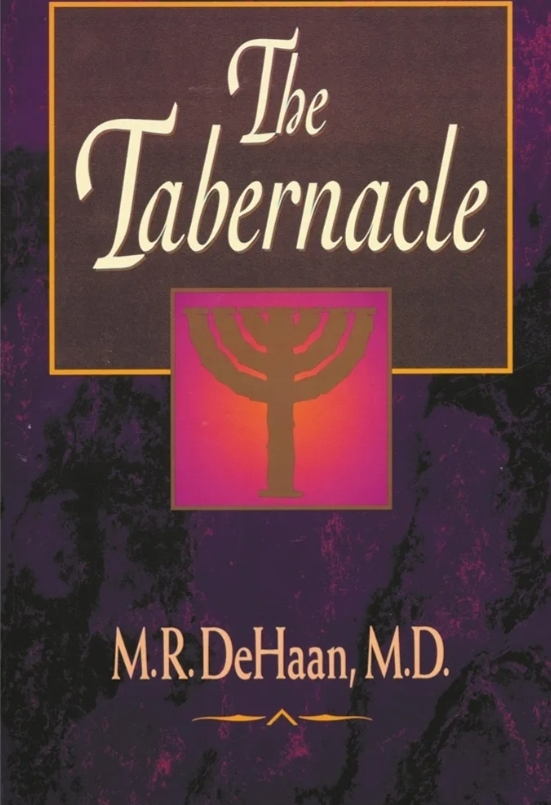 The Tabernacle by M.R. DeHaan - August Book of the Month