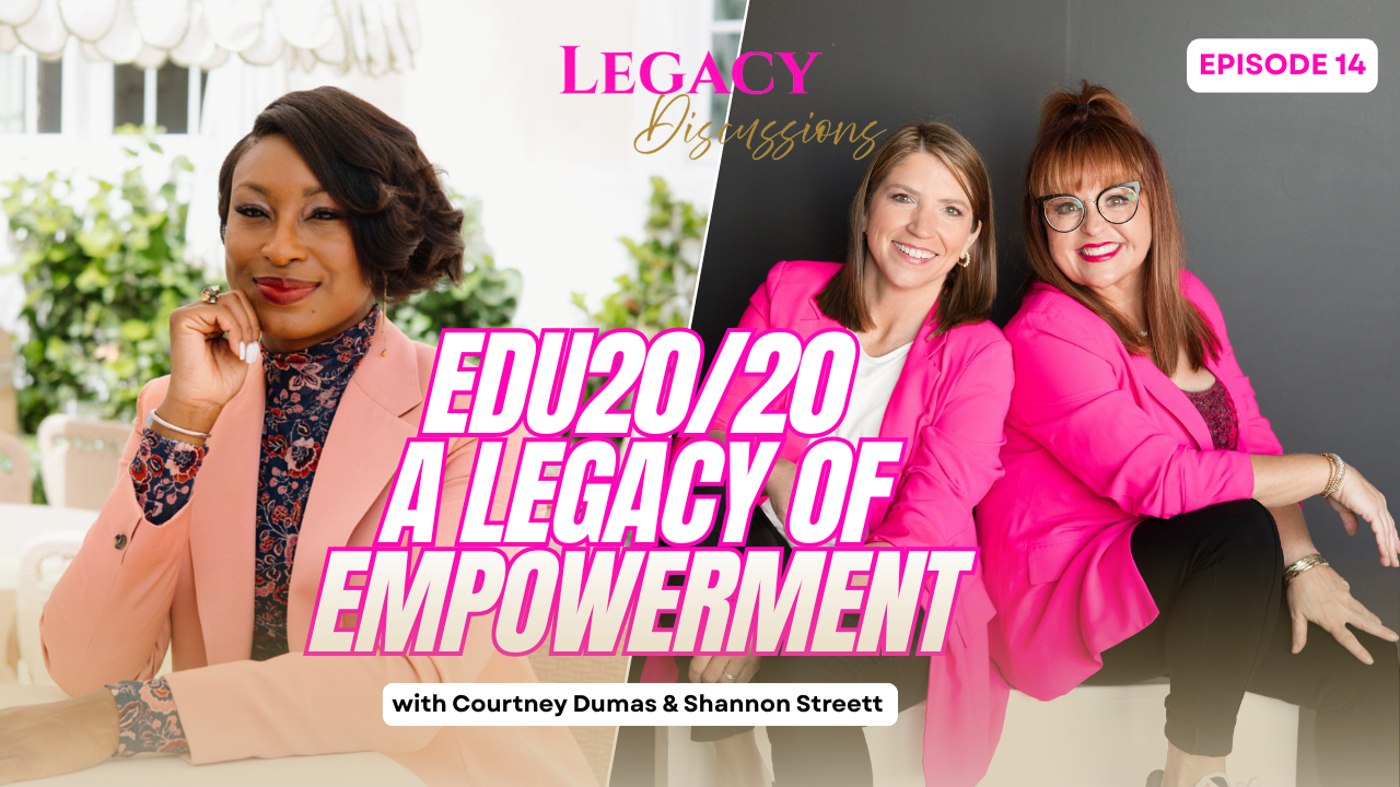 EDU20/20: A Legacy of Empowerment