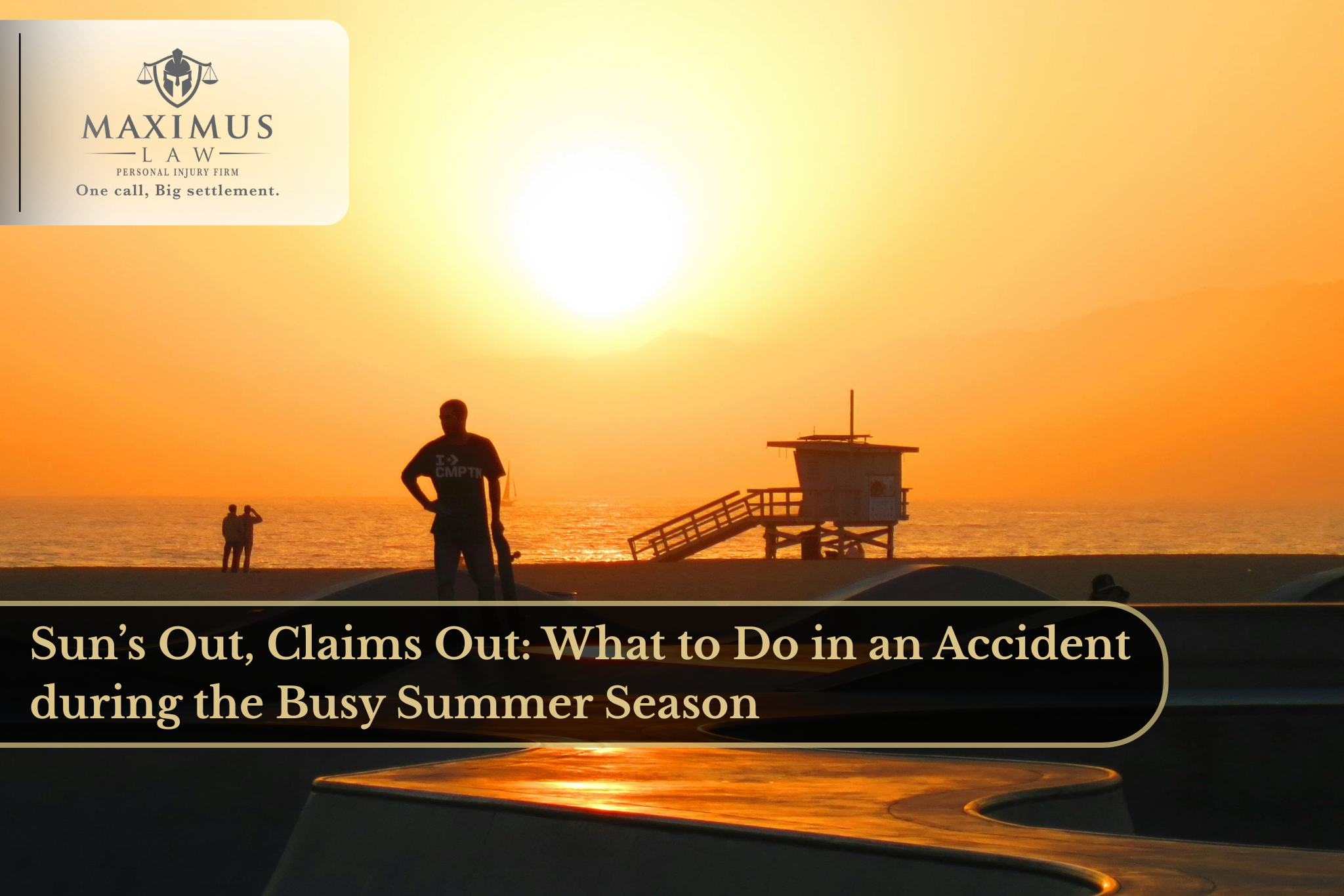 Sun's Out, Claims' Out: What to Do in an Accident during the Busy Summer Season