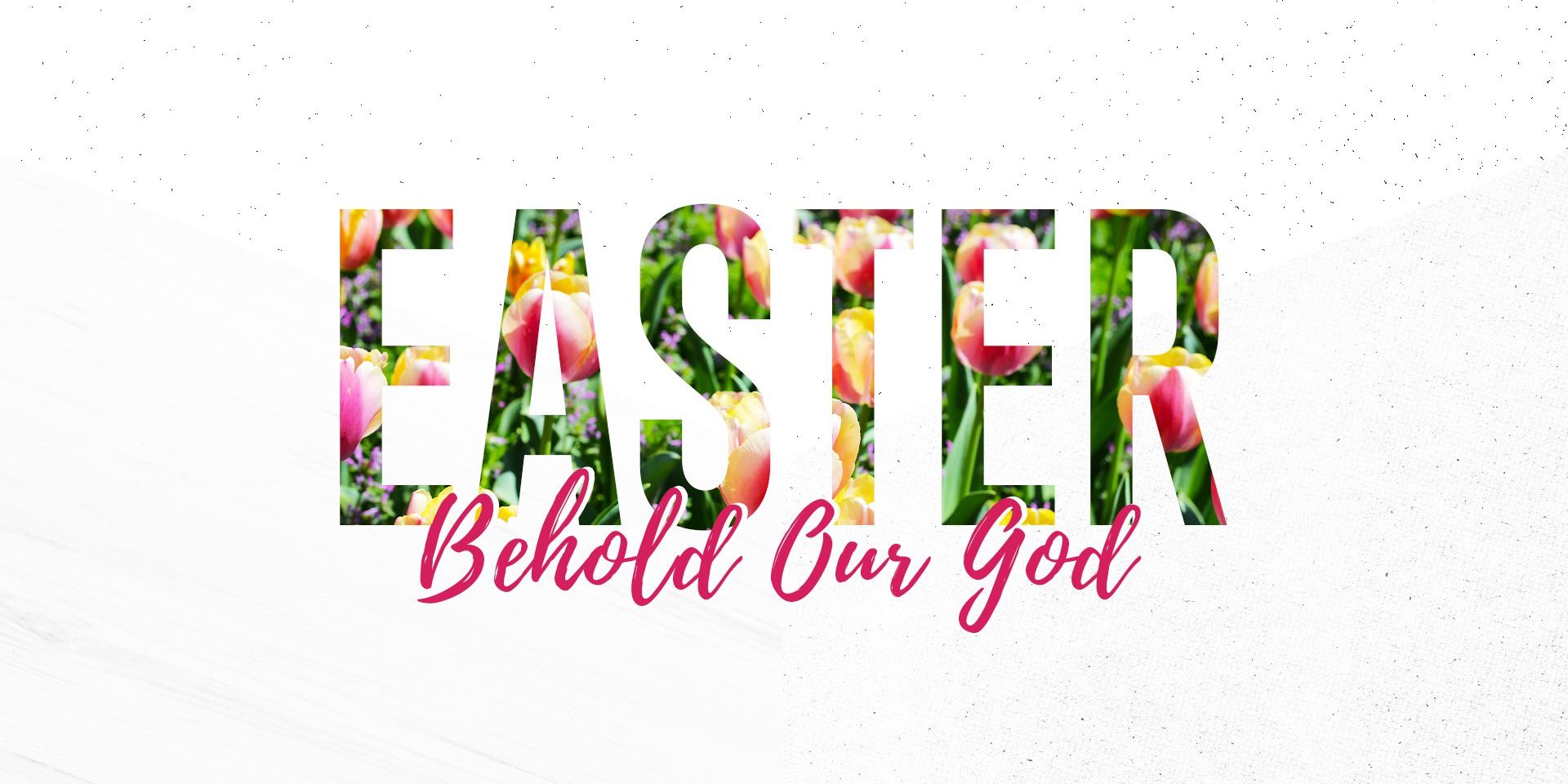 Easter Behold Our God