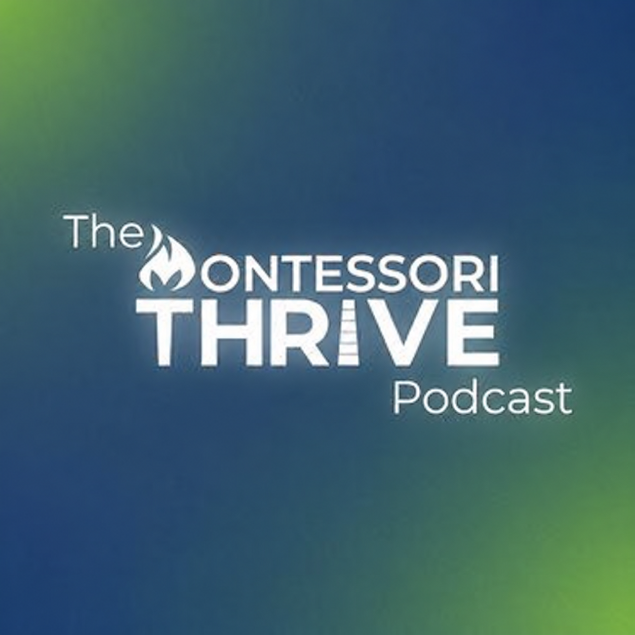 The Montessori Thrive Podcast