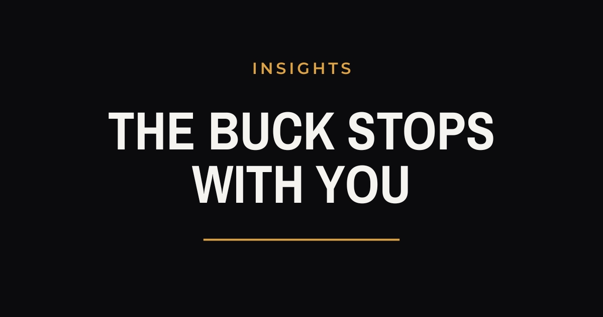 The Buck Stops With YOU!