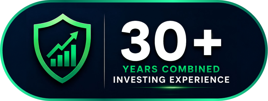 30+ Years Combined Investing Experience