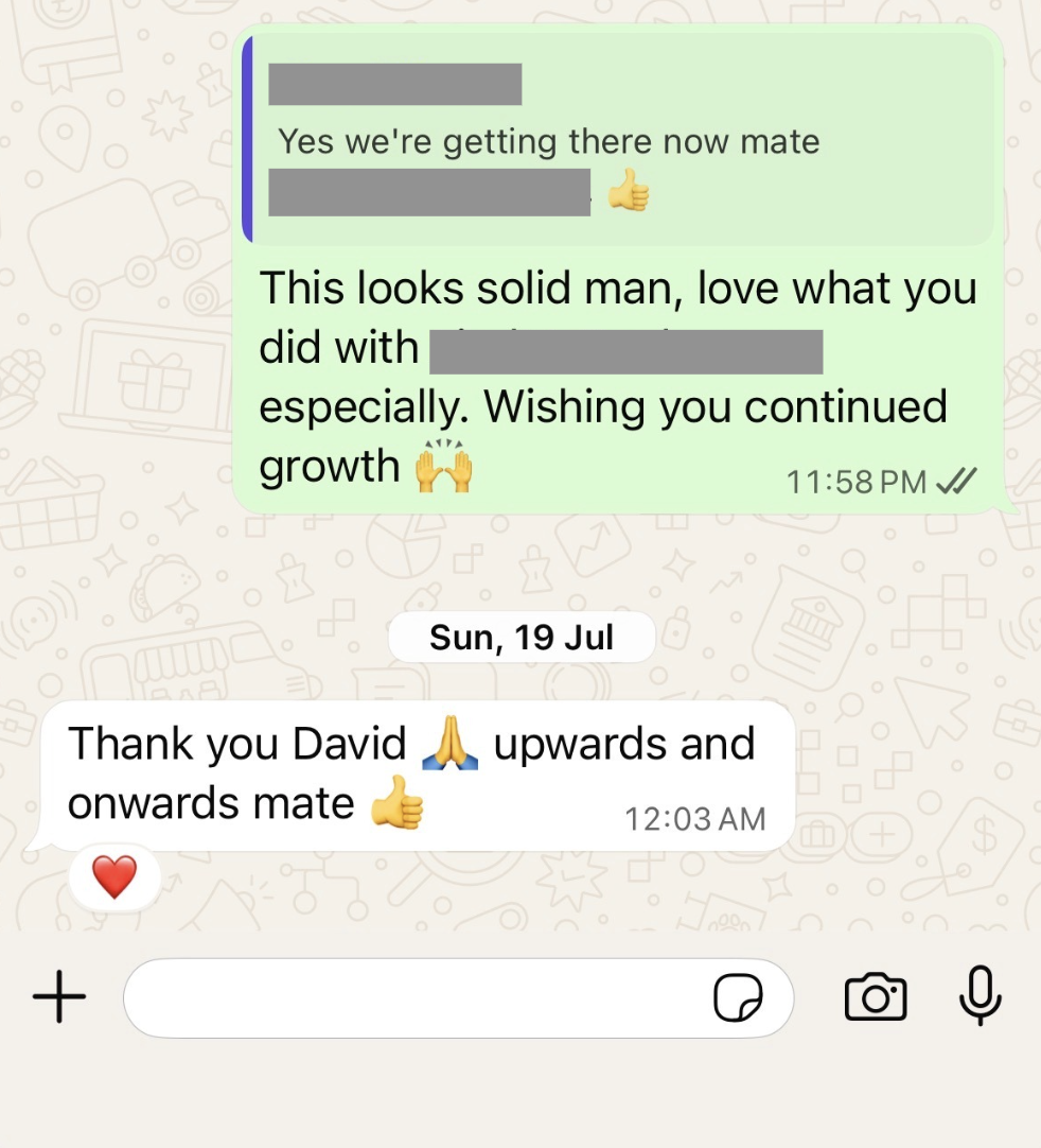 Happy Client Feedback — "This looks solid man, love what you did especially. Wishing you continued growth"
