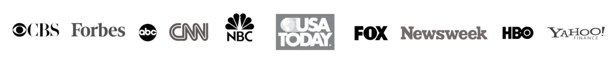 Featured in CBS, Forbes, ABC, CNN, NBC, USA Today, FOX, Newsweek, HBO, Yahoo Finance