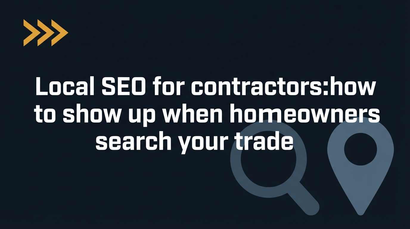 Local SEO for contractors: how to show up when homeowners search your trade — article preview
