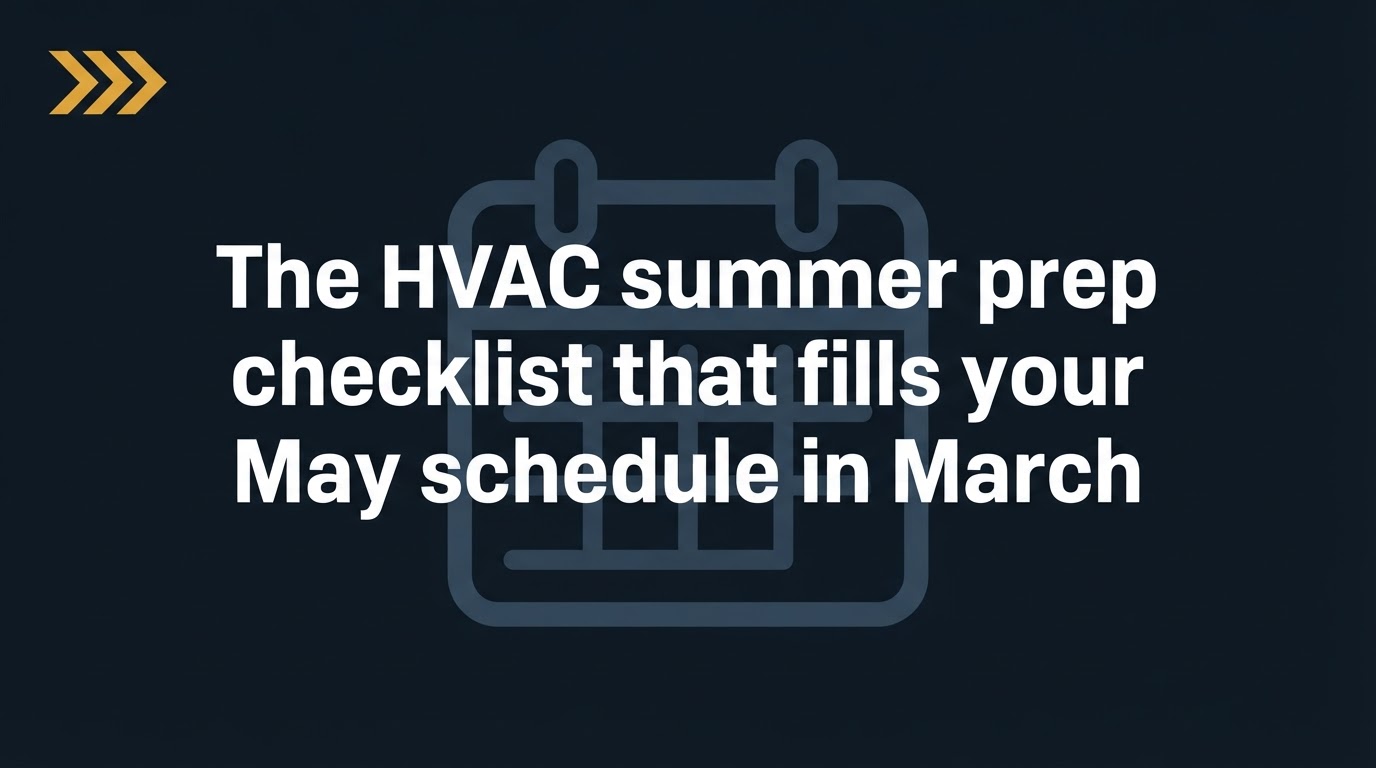 The HVAC summer prep checklist that fills your May schedule in March — article preview