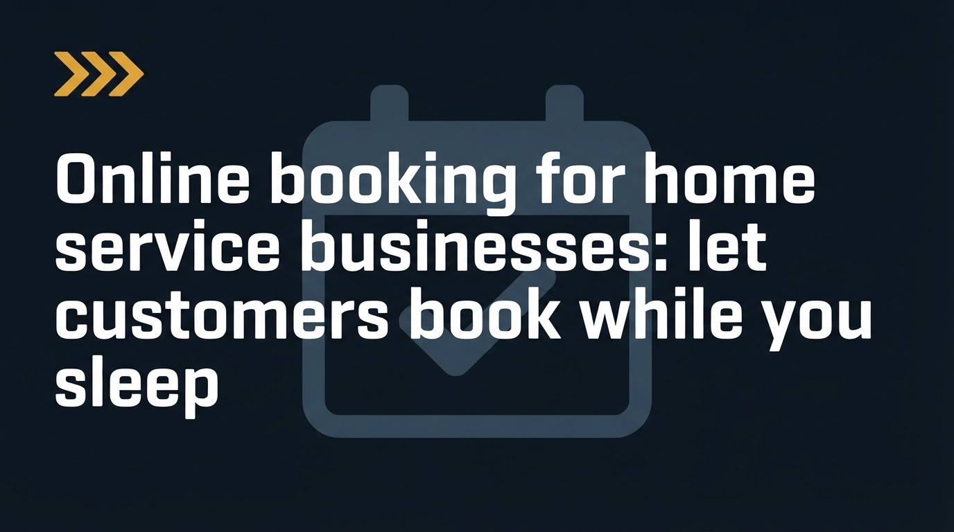 Online booking for home service businesses: let customers book while you sleep — article preview