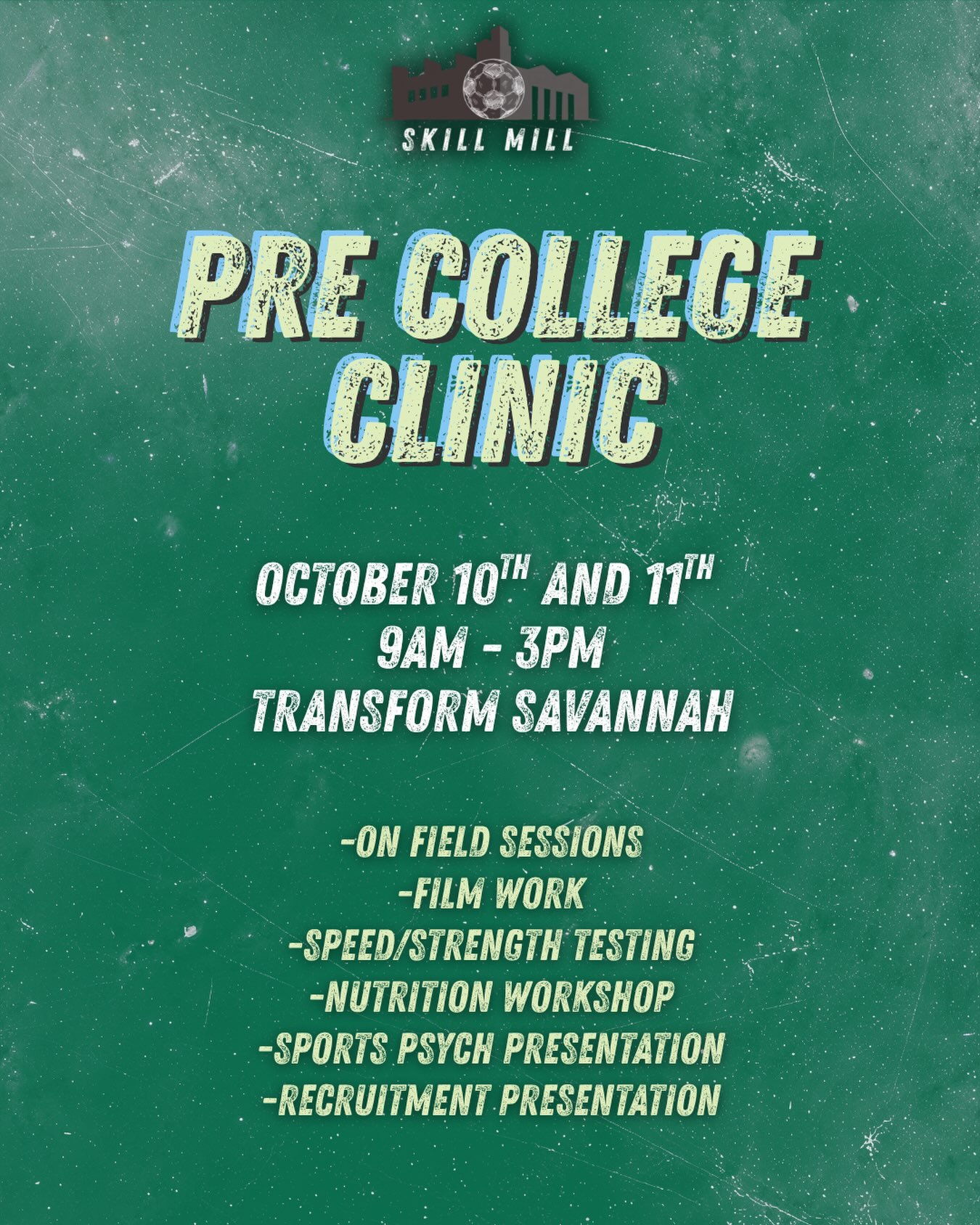 Skill Mill Pre College Clinic Flyer — October 10th & 11th, 9am - 3pm at Transform Savannah