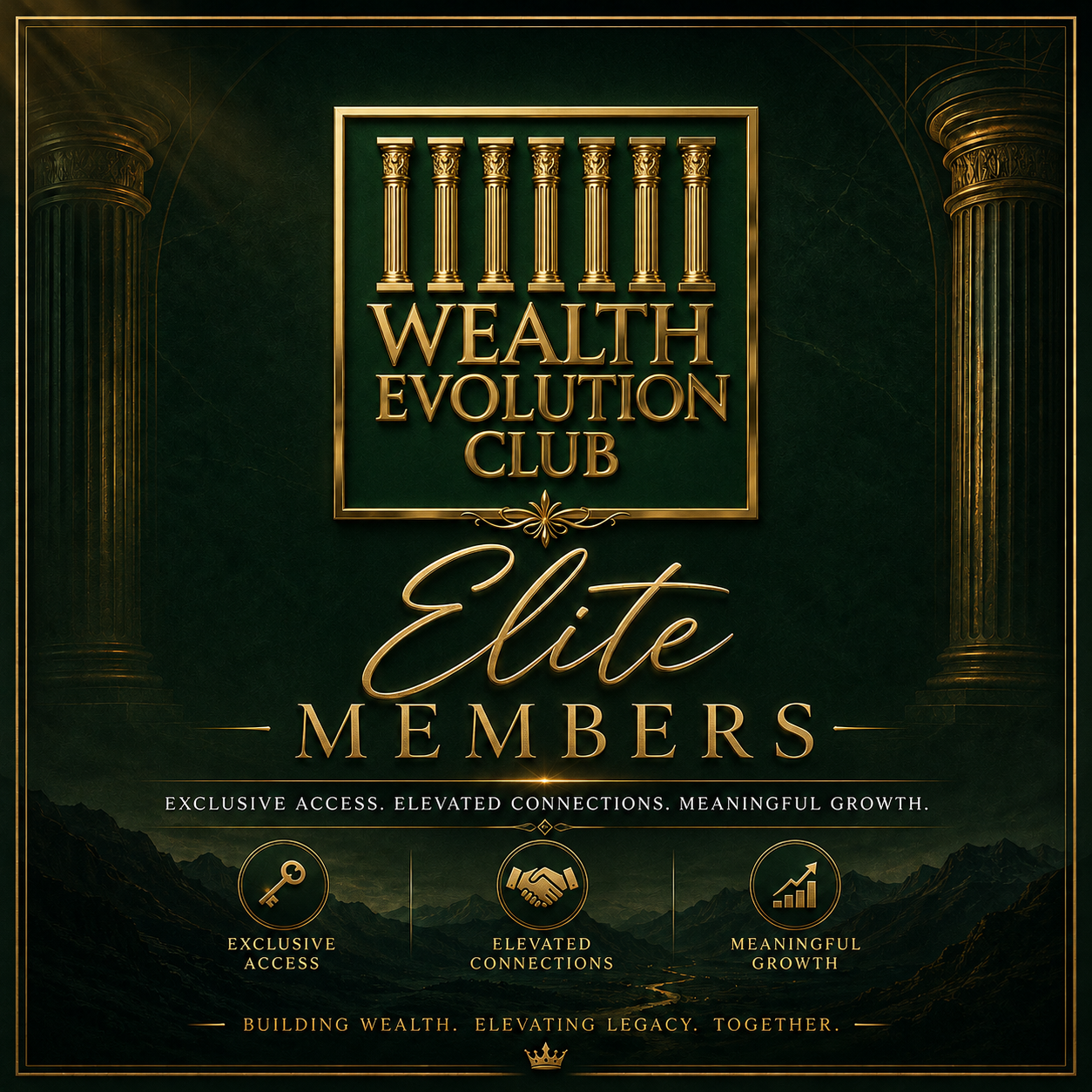 Wealth Evolution Club Elite Members — Exclusive Access. Elevated Connections. Meaningful Growth.