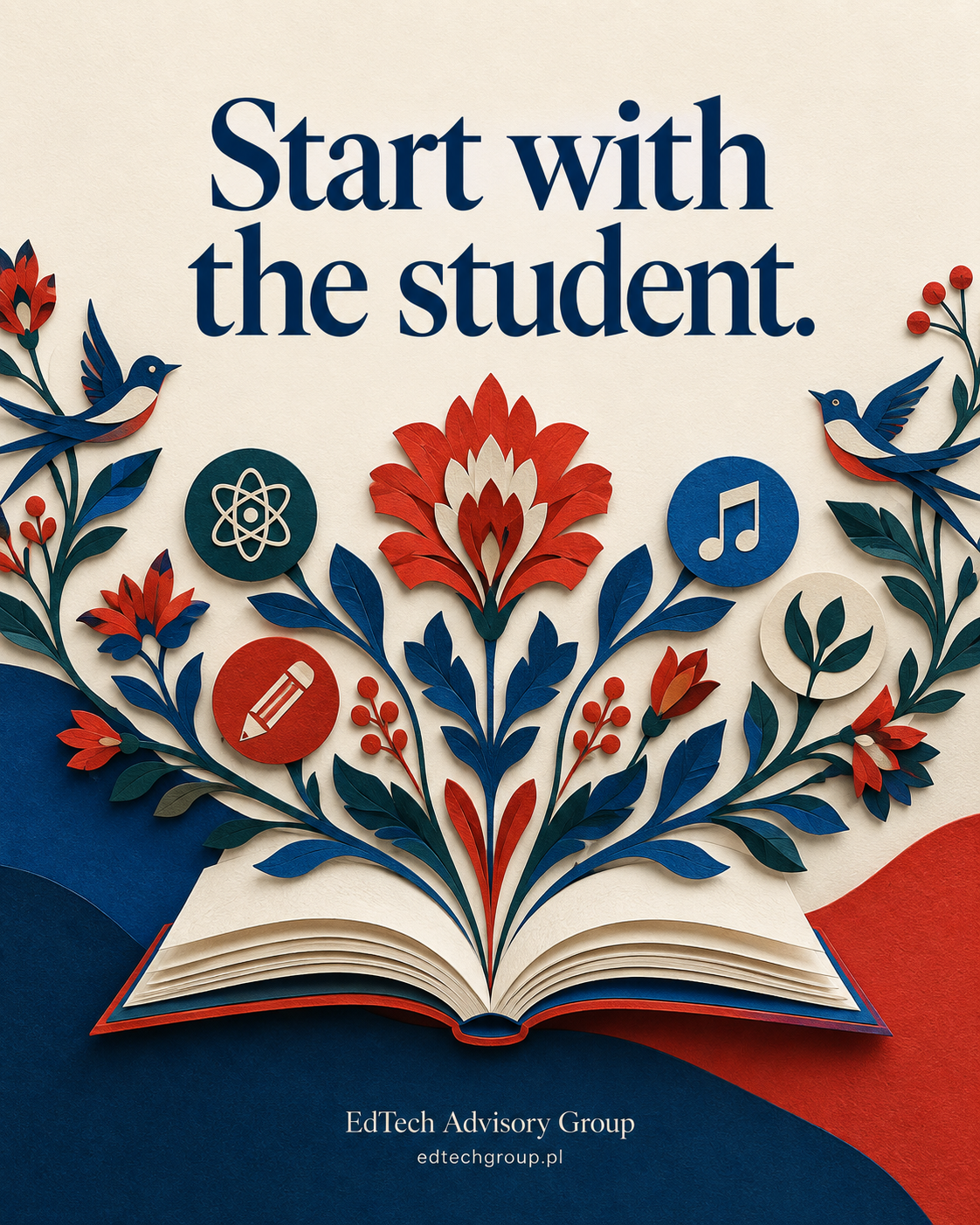 Start with the student: EdTech Advisory Group editorial poster