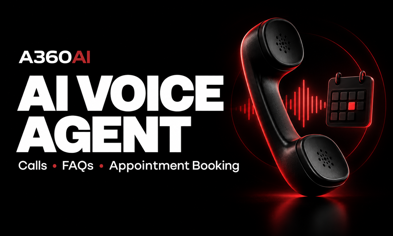 A360 AI Voice Agent — Calls, FAQs, and Appointment Booking