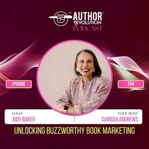 Unlocking Buzzworthy Book Marketing: Judy Baker's Path to Author Success