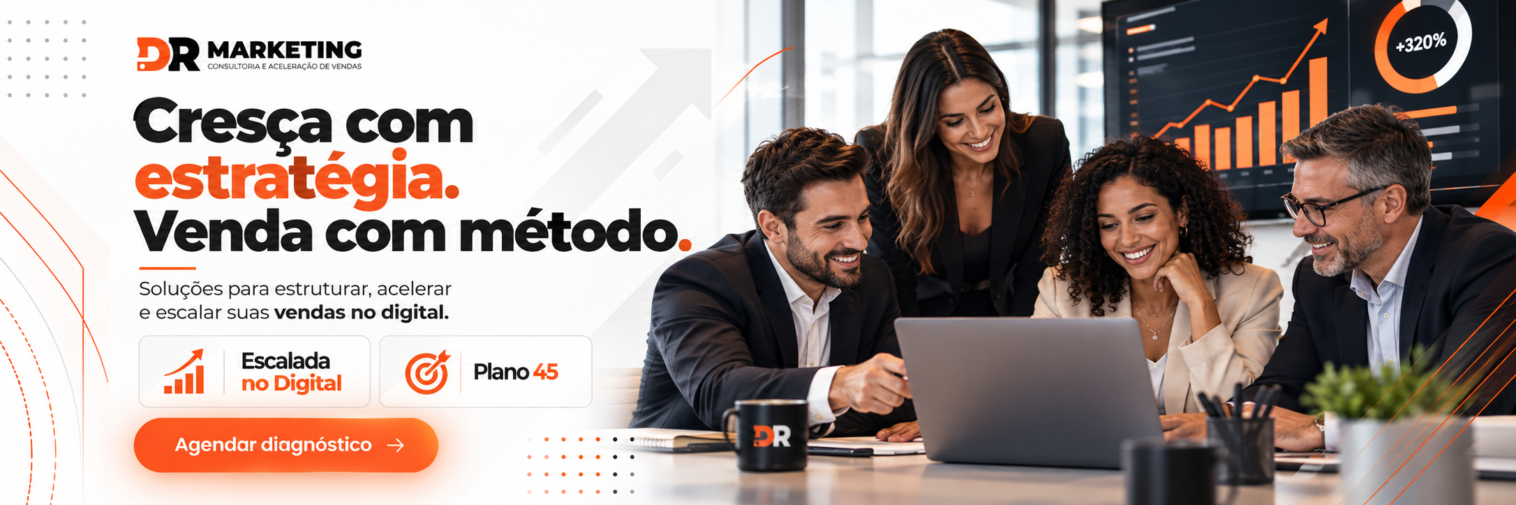 Cresça com estratégia. Venda com método. — DR Marketing