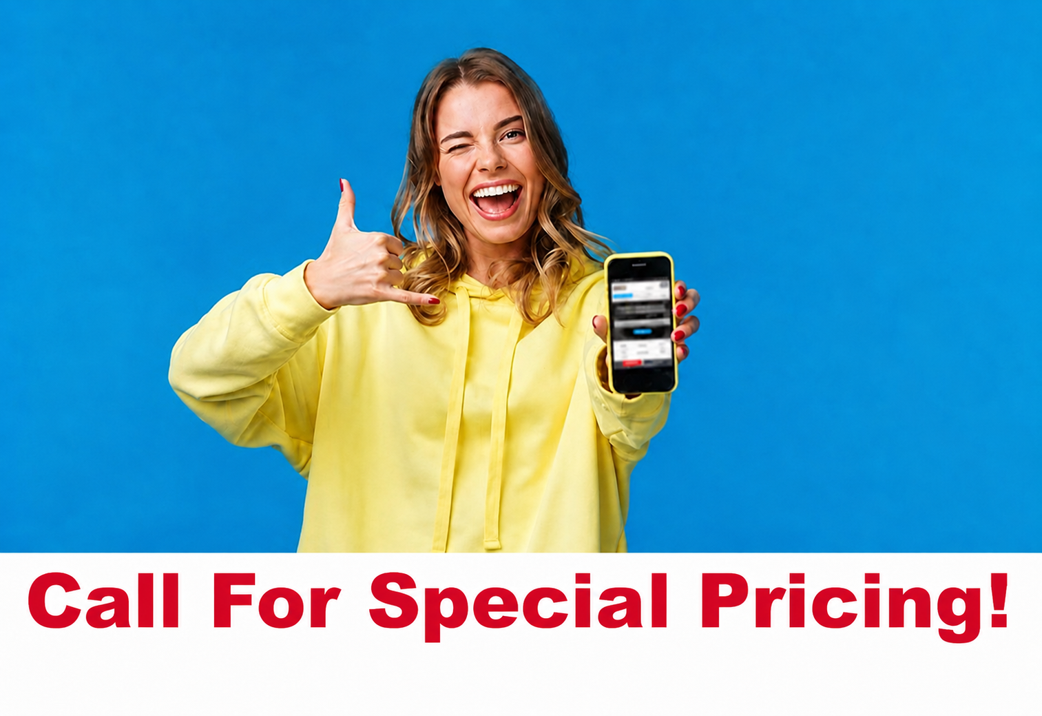 Call For Special Pricing!