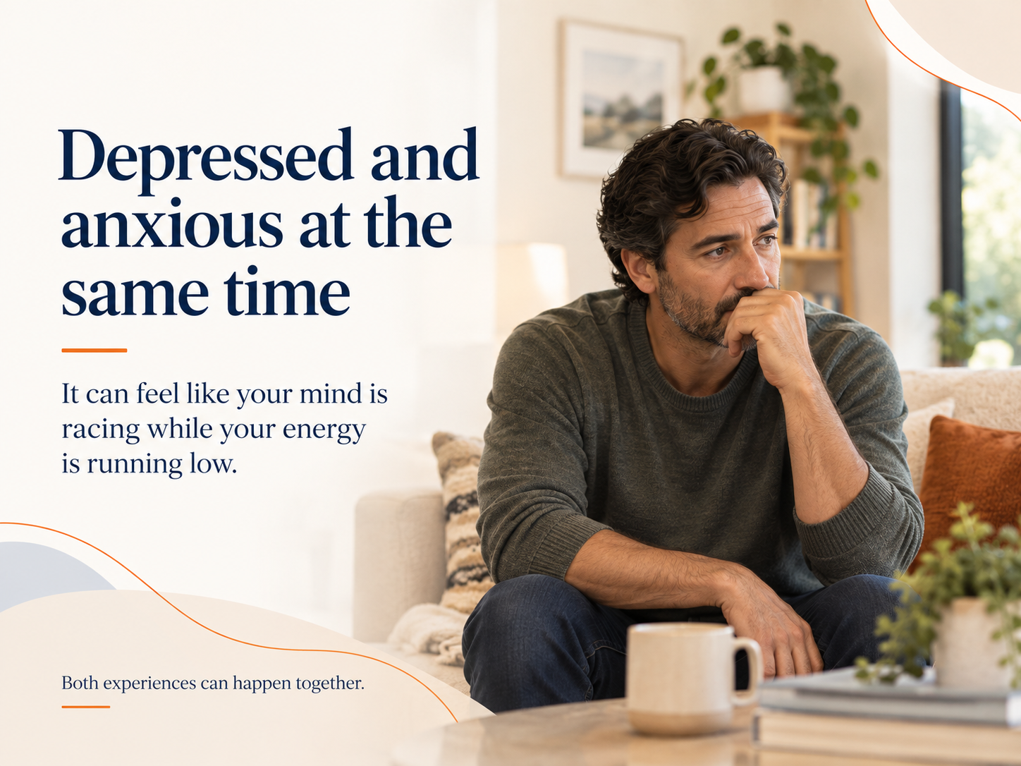 Depressed and anxious at the same time: mind racing while energy is running low