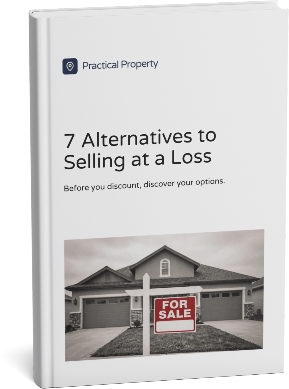Cover of the guide: 7 Alternatives to Selling at a Loss by Practical Property