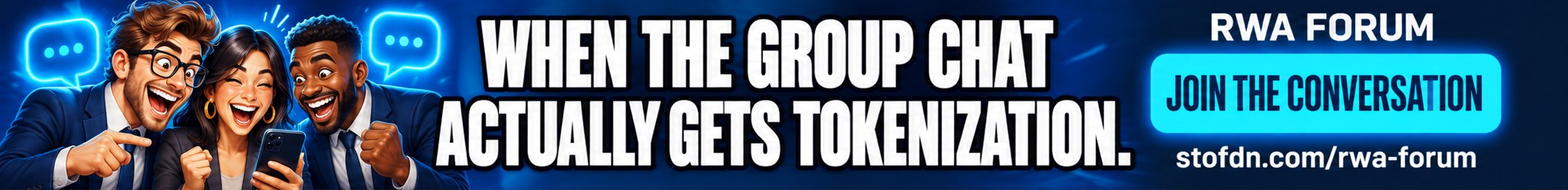 RWA Forum — When the group chat actually gets tokenization. Join the conversation at stofdn.com/rwa-forum