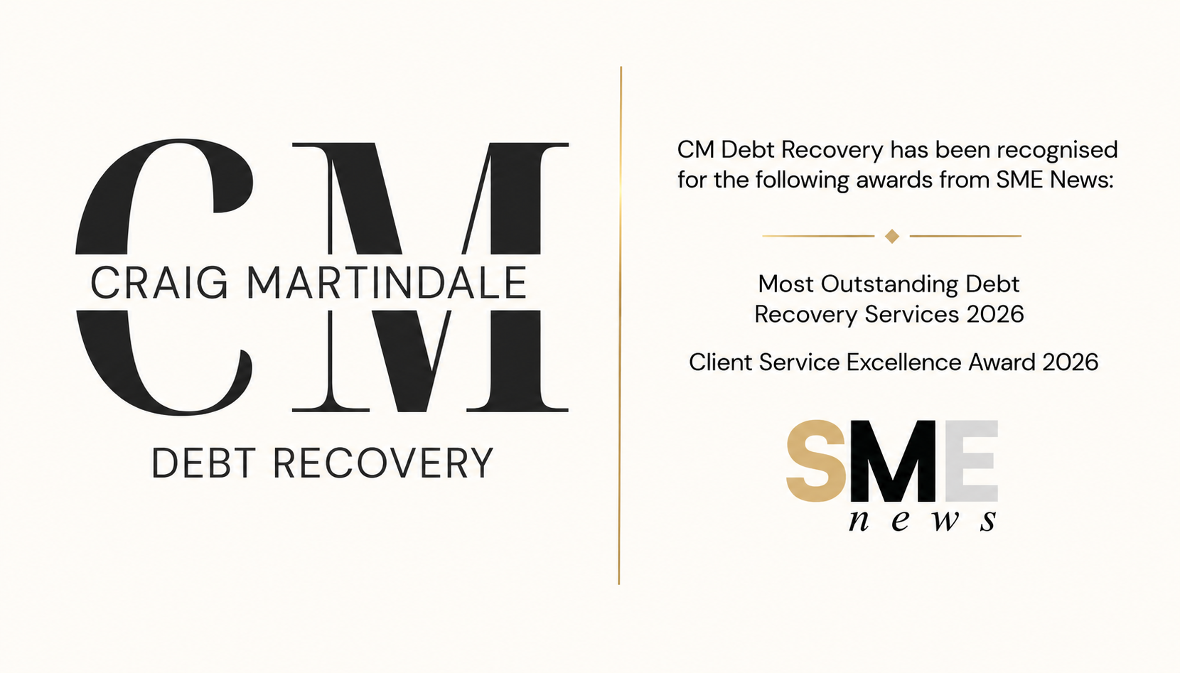 CM Debt Recovery – Craig Martindale Debt Recovery logo alongside SME News awards for Most Outstanding Debt Recovery Services 2026 and Client Service Excellence Award 2026