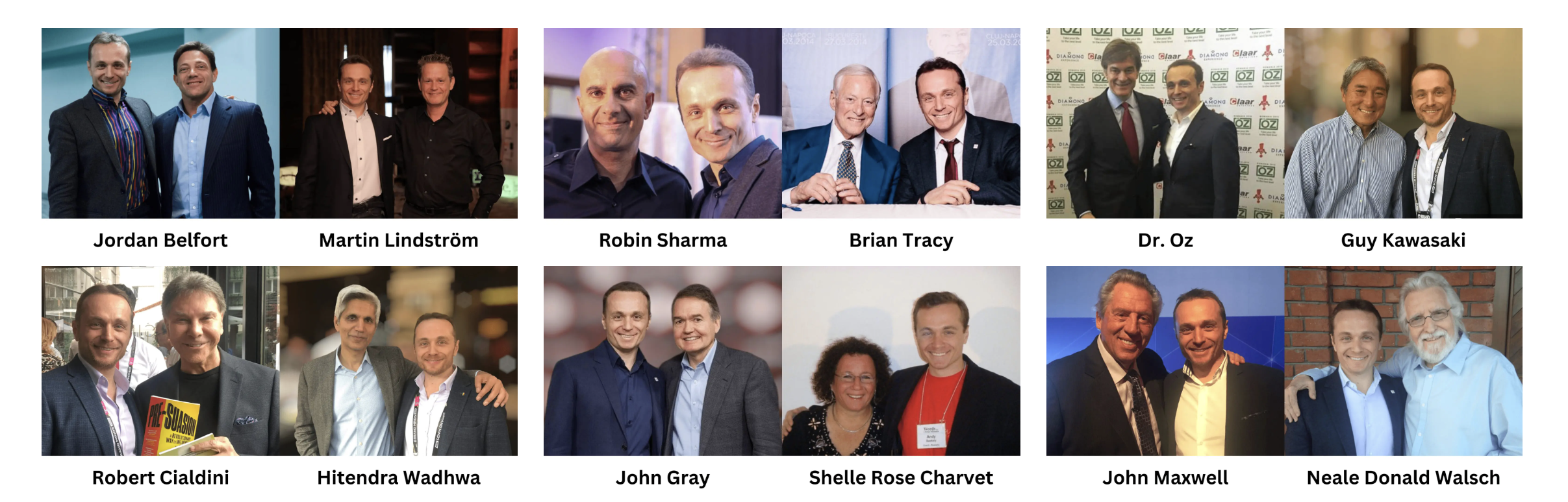 Andy Szekely alături de speakeri internaționali: Jordan Belfort, Martin Lindström, Robin Sharma, Brian Tracy, Dr. Oz, Guy Kawasaki, Robert Cialdini, Hitendra Wadhwa, John Gray, Shelle Rose Charvet, John Maxwell, Neale Donald Walsch