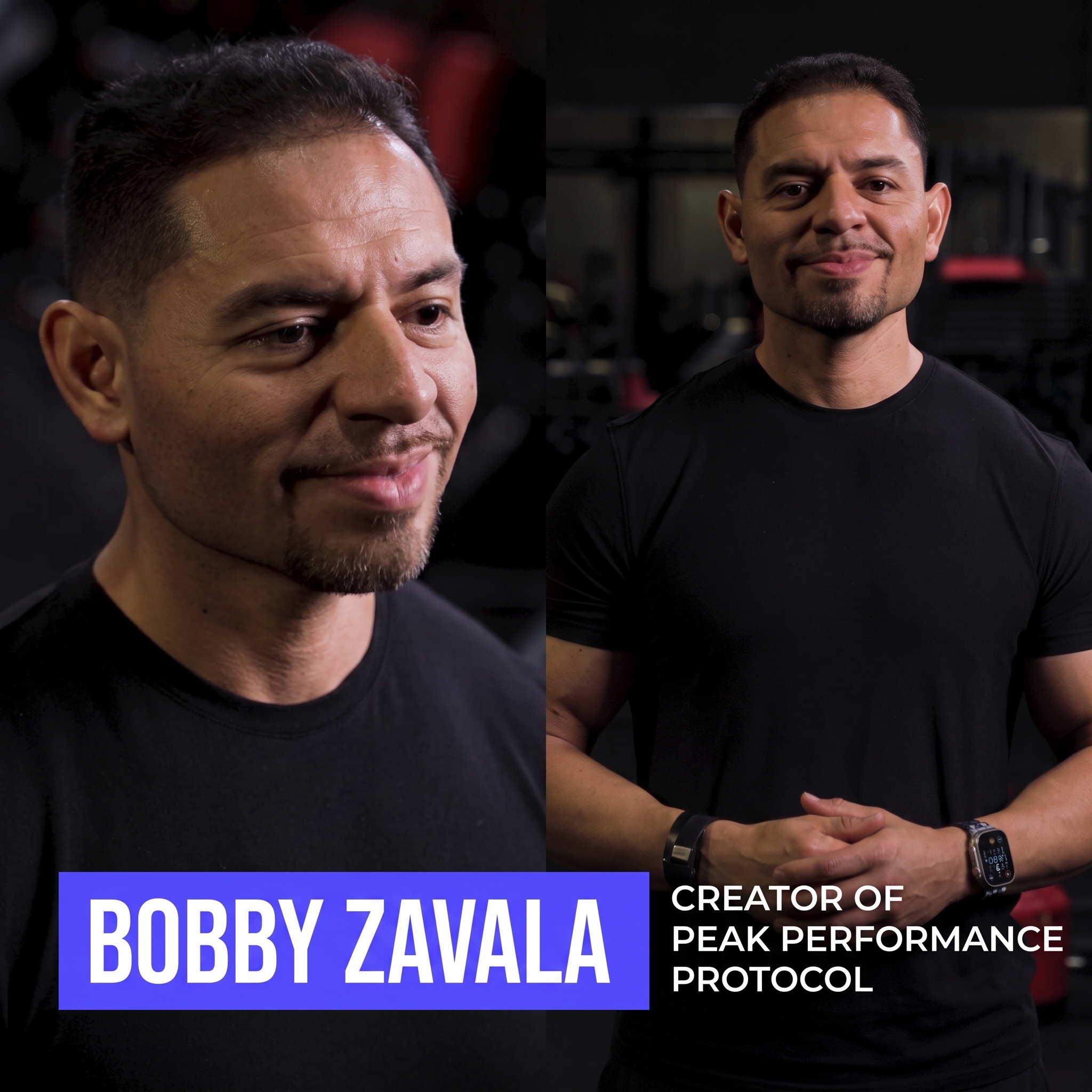 Bobby Zavala — Creator of Peak Performance Protocol