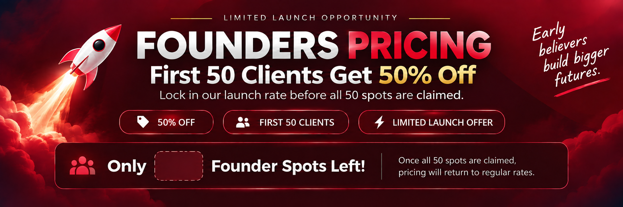 Founders Pricing - First 50 Clients Get 50% Off