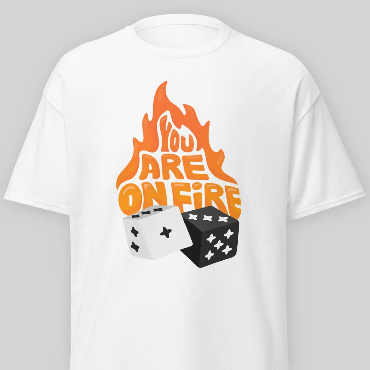 You Are On Fire flaming dice custom graphic printed on white t-shirt