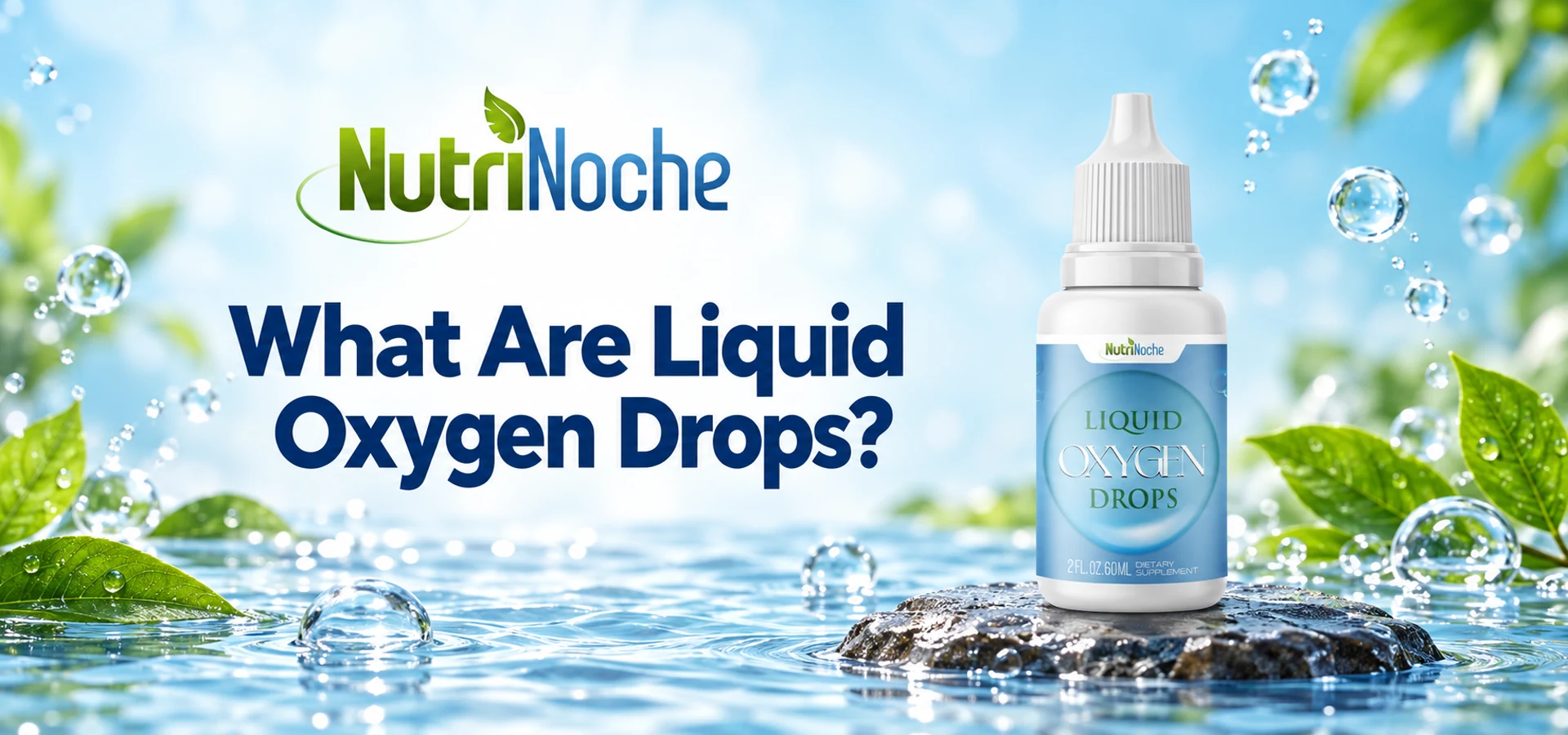 What Are Liquid Oxygen Drops? - NutriNoche