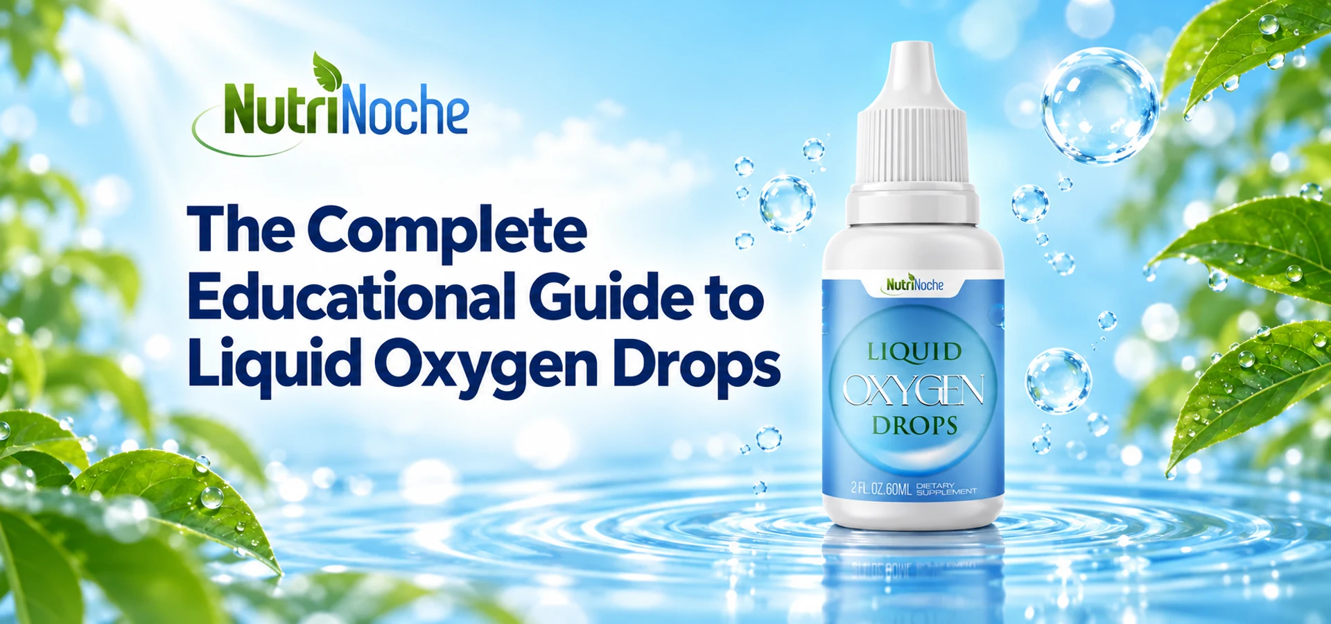 The Complete Educational Guide to Liquid Oxygen Drops - NutriNoche