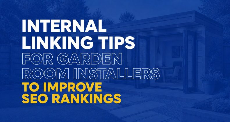 Internal Linking for Garden Room Companies