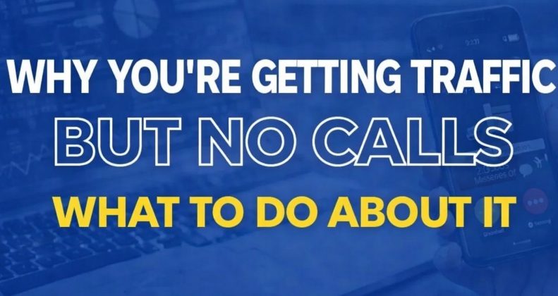 Why You’re Getting Traffic But No Calls
