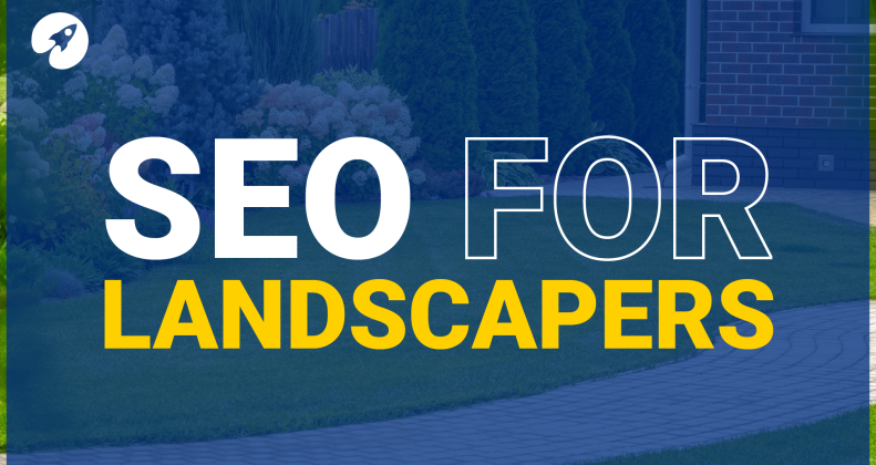 SEO for Landscapers, Step by Step Local SEO Strategy