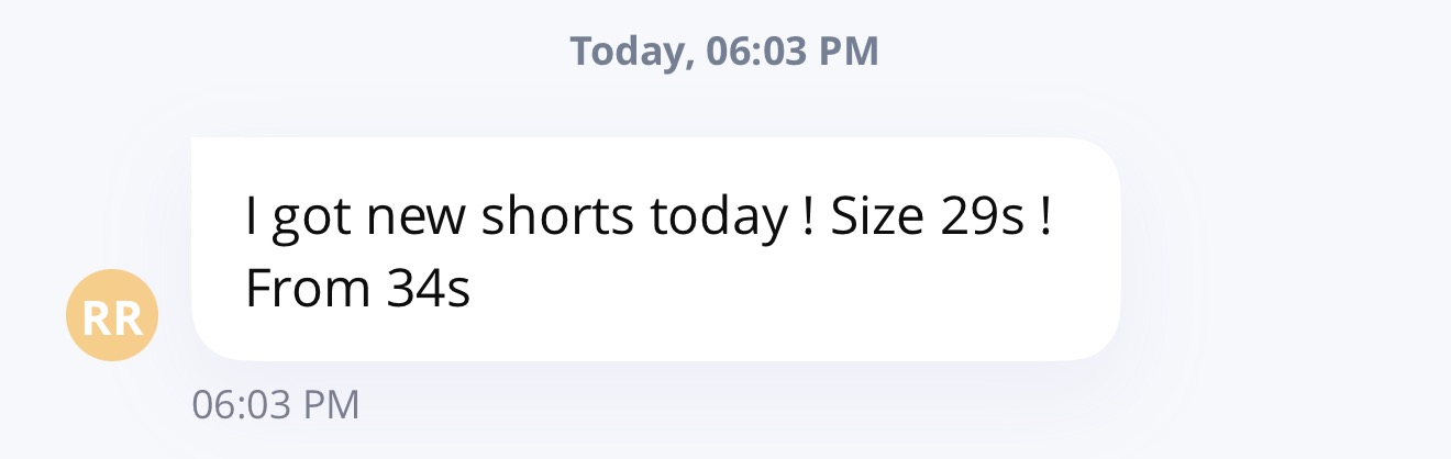 Message from Ivan about dropping from size 34 to size 29 shorts