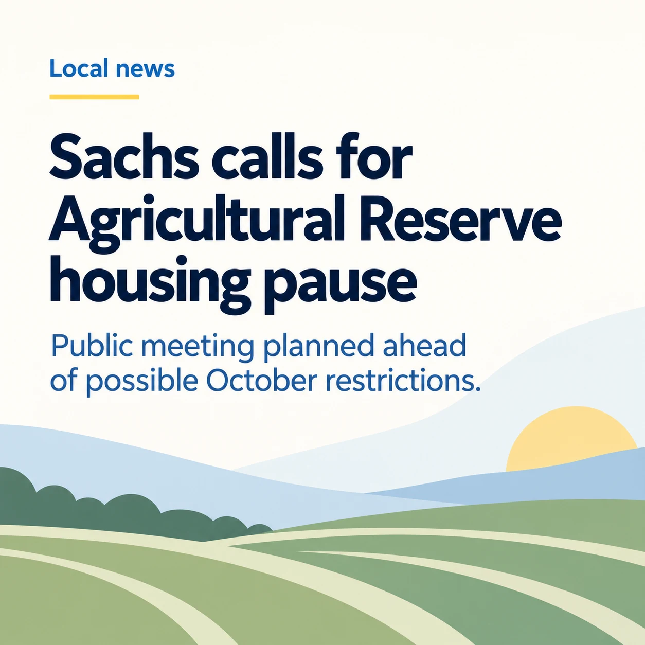 Sachs Calls for Agricultural Reserve Housing Pause Ahead of Public Meeting
