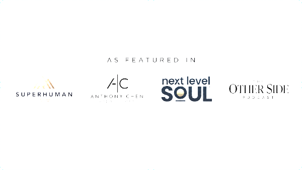 Featured in Superhuman Summit, Anthony Chen Productions, Next Level Soul, The Other Side Podcast