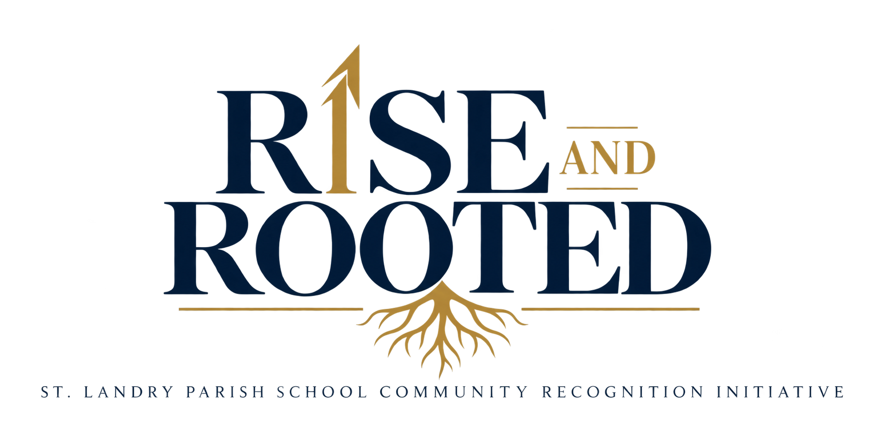 Rise and Rooted — St. Landry Parish School Community Recognition Initiative