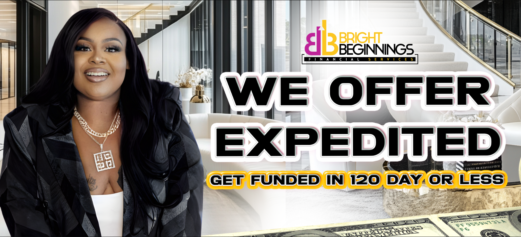 Bright Beginnings Financial Services - We Offer Expedited: Get Funded in 120 Days or Less