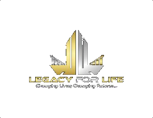 Legacy For Life — Changing Lives; Changing Futures...