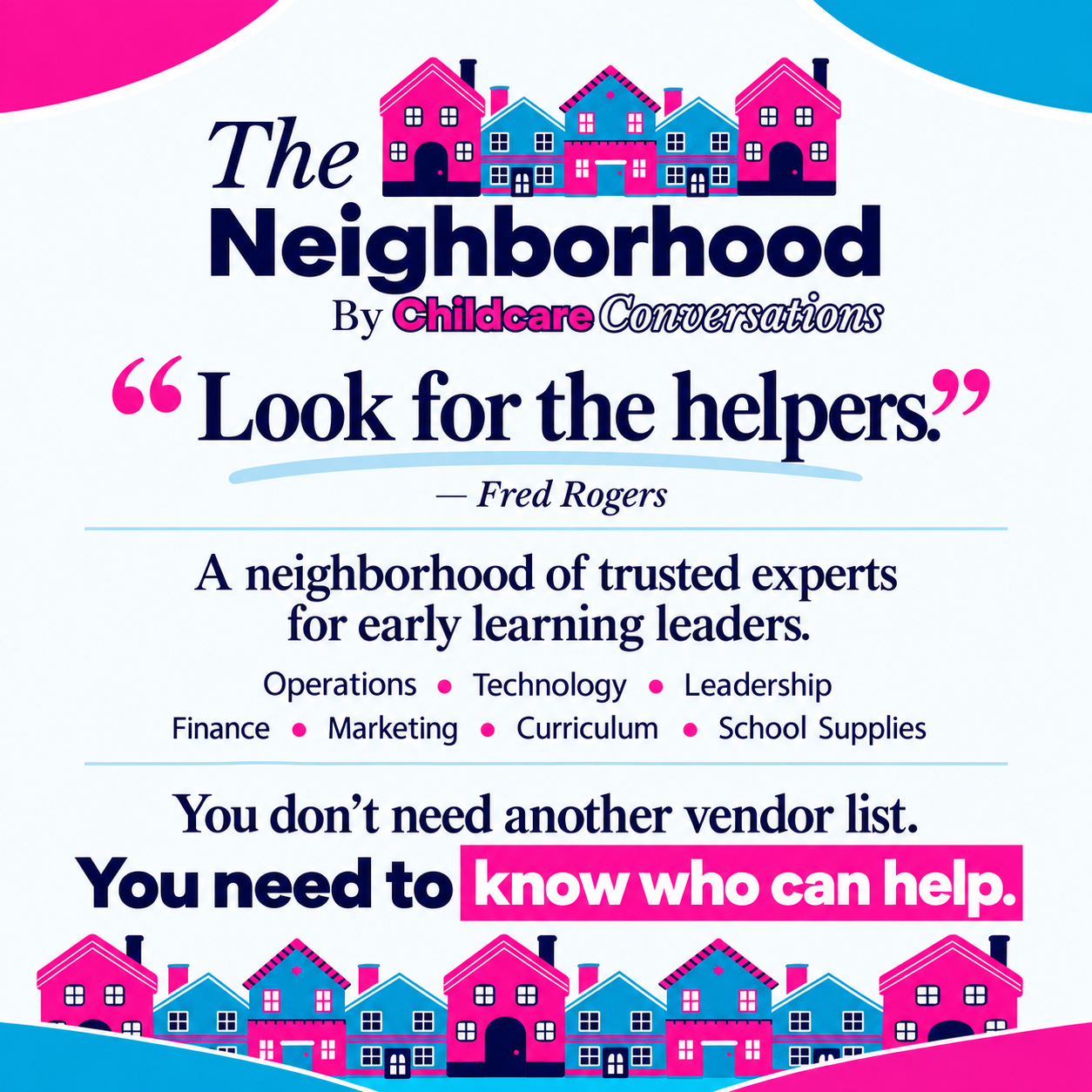 The Neighborhood by Childcare Conversations — Look for the helpers (Fred Rogers quote)