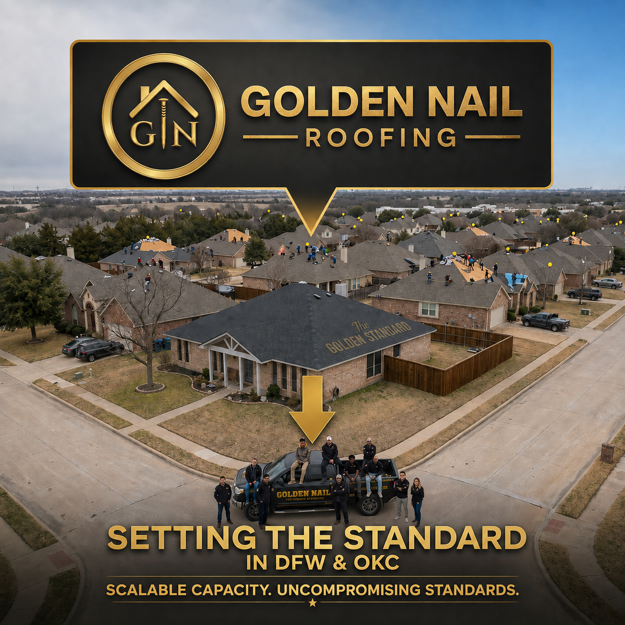 Golden Nail Roofing setting the standard in DFW and OKC with scalable capacity and uncompromising standards