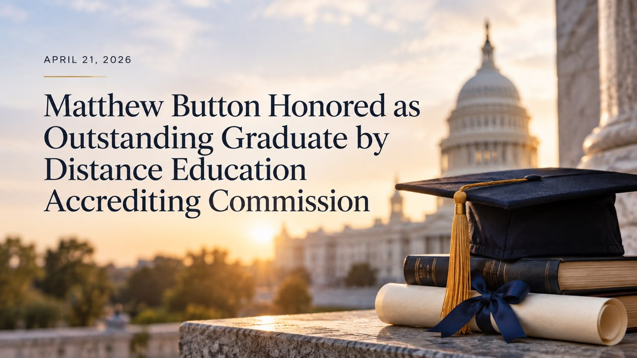 Matthew Button Honored as Outstanding Graduate by Distance Education Accrediting Commission