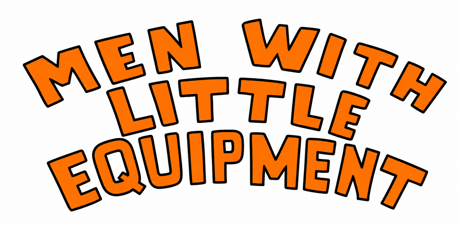 Men With Little Equipment