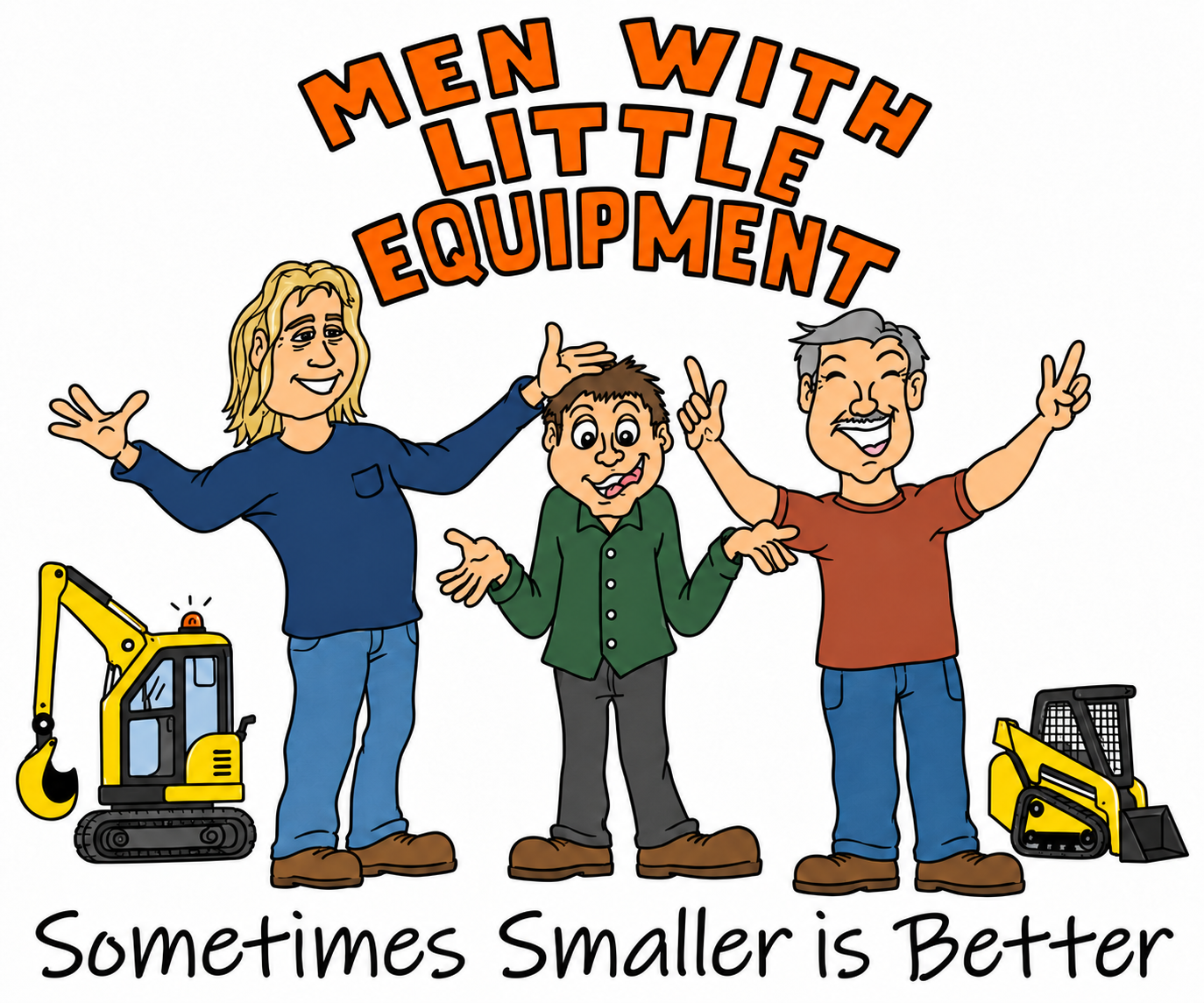 Men With Little Equipment - Sometimes Smaller is Better