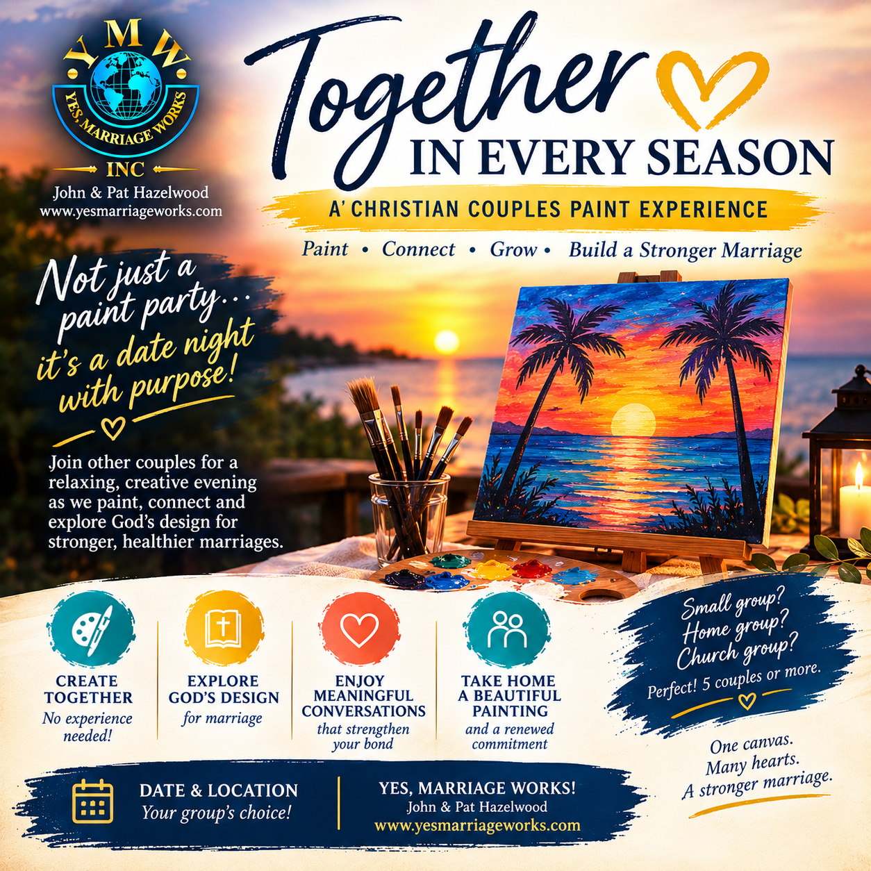 Yes, Marriage Works! Official Christian Couples Paint Experience flyer by John and Pat Hazelwood