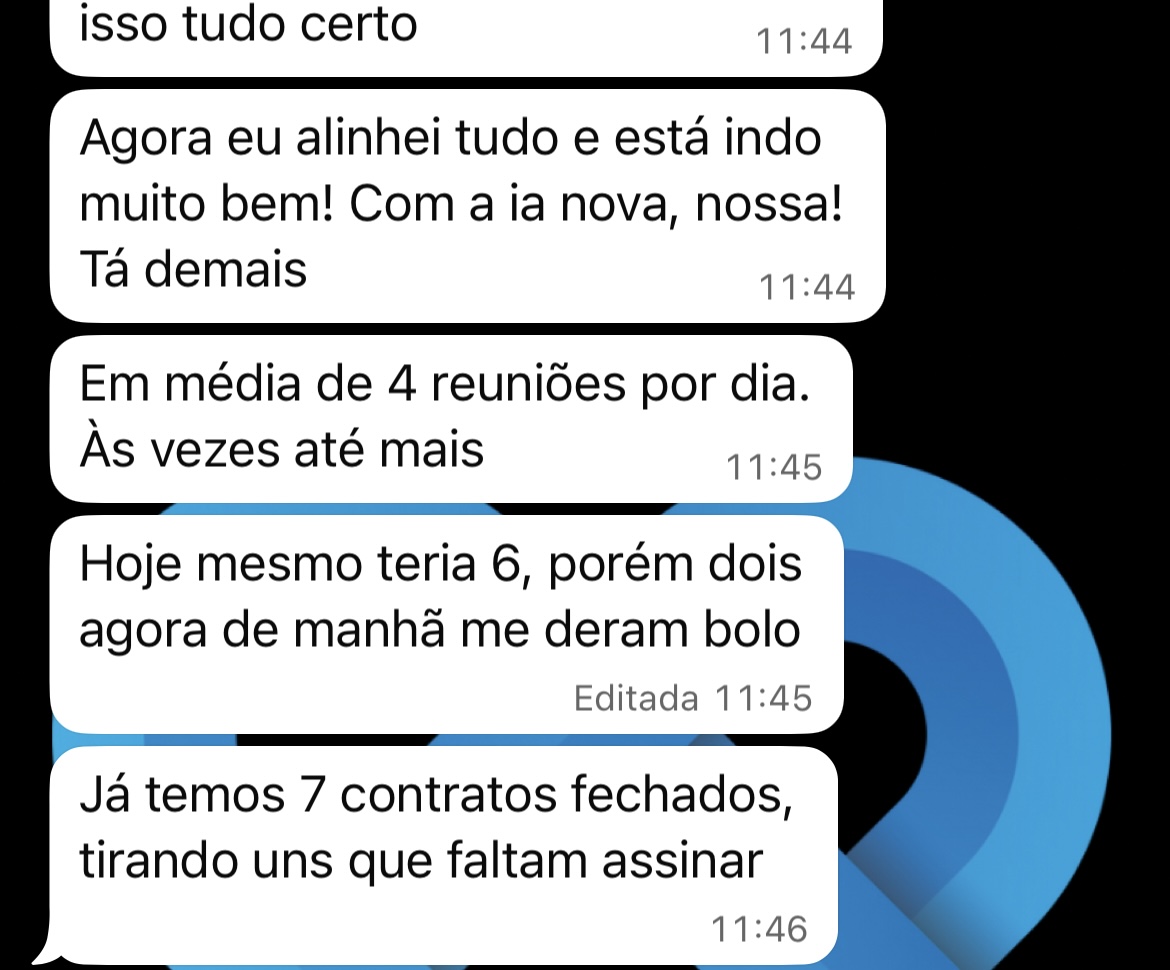 Média de 4 reuniões por dia e 7 contratos fechados fora os que aguardavam assinatura.