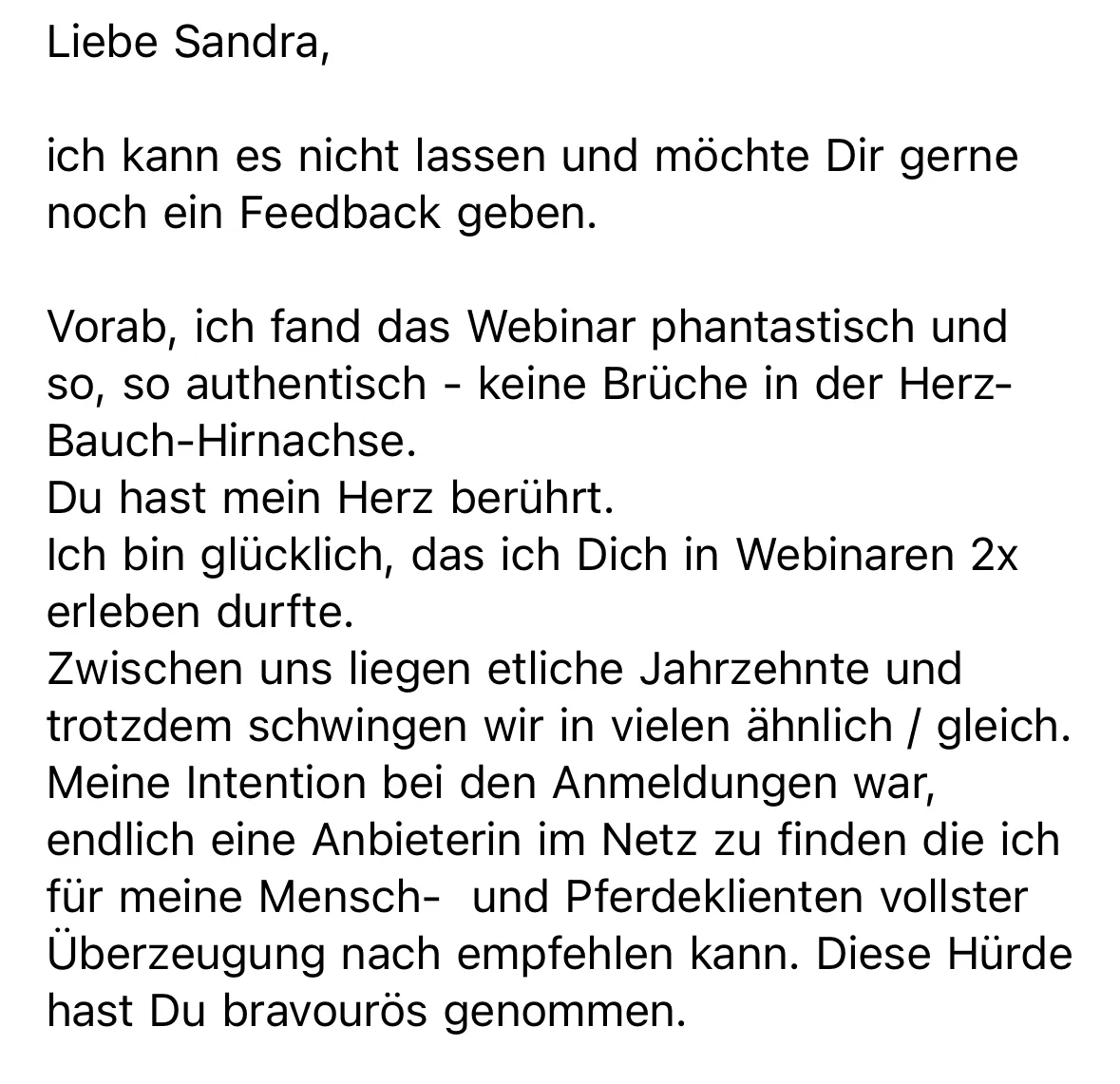 Persönliches Feedback: Ich fand das Webinar phantastisch und so, so authentisch